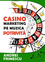 Casino marketing pe muzica potrivită (ISBN: 9789730353150)