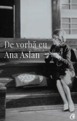 De vorbă cu Ana Aslan (ISBN: 9786064401526)