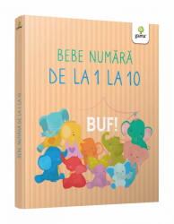 Bebe numara de la 1 la 10. Cartile lui bebe (ISBN: 9786060561644)