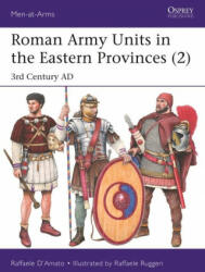 Roman Army Units in the Eastern Provinces - Raffaele D'Amato (ISBN: 9781472850492)