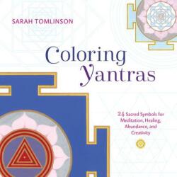 Coloring Yantras - Sarah Tomlinson (ISBN: 9781611804959)
