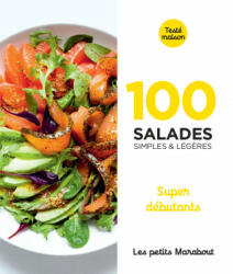 100 recettes de salades - super débutants (ISBN: 9782501154604)