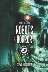 Robots & Horror - Steve Hutchison (ISBN: 9781071243312)