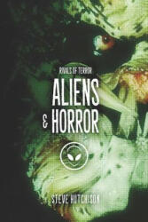 Aliens & Horror - Steve Hutchison (ISBN: 9781071138298)