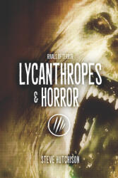 Lycanthropes & Horror - Steve Hutchison (ISBN: 9781071081907)