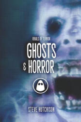 Ghosts & Horror - Steve Hutchison (ISBN: 9781070989983)