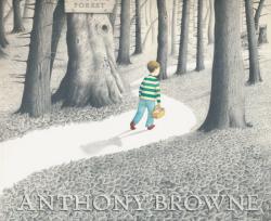 Anthony Browne: Into the Forest (2005)
