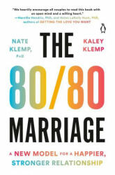 The 80/80 Marriage: A New Model for a Happier, Stronger Relationship - Kaley Klemp (ISBN: 9781984880796)