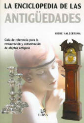 Enciclopedia de las antigüedades - Hidde Halbertsma, Inés Martín López, José Luis Tamayo Monedero (ISBN: 9788466211222)