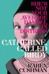 Catherine Called Birdy (ISBN: 9781447293996)