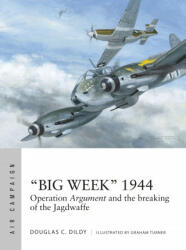 Big Week" 1944 - Doug Dildy, Graham Turner (ISBN: 9781472824516)
