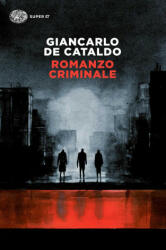 Romanzo criminale - Giancarlo De Cataldo (ISBN: 9788806225773)