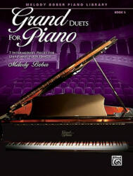 GRAND DUETS FOR PIANO 5 - MELODY BOBER (ISBN: 9780739077320)