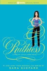 Ruthless - Sara Shepard (ISBN: 9780062081872)