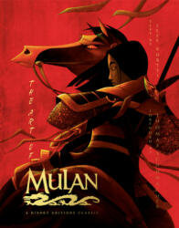The Art Of Mulan: A Disney Editions Classic - Foreword by Thomas Schumacher - Jeff Kurtti (ISBN: 9781368018739)