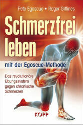 Schmerzfrei leben mit der Egoscue-Methode - Roger Gittines (ISBN: 9783864457432)