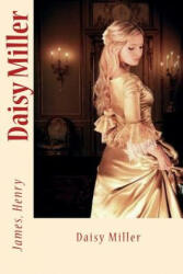 Daisy Miller - James Henry, Sir Angels (ISBN: 9781543132991)