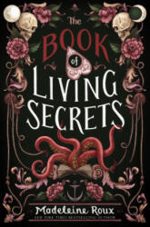 Book of Living Secrets - Madeleine Roux (ISBN: 9780062941428)