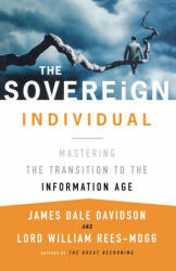 The Sovereign Individual - James Dale Davidson, Lord William Rees-Mogg (ISBN: 9780684832722)
