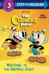 Welcome to the Inkwell Isles! (The Cuphead Show! ) - Random House (ISBN: 9780593430651)
