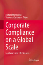 Corporate Compliance on a Global Scale - Stefano Manacorda, Francesco Centonze (ISBN: 9783030816544)