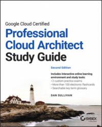 Google Cloud Certified Professional Cloud Architect Study Guide (ISBN: 9781119871057)