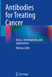 Antibodies for Treating Cancer: Basics Development and Applications (ISBN: 9783030725983)