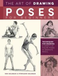 The Art of Drawing Poses for Beginners (ISBN: 9781600589454)