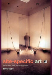 Site-Specific Art - Nick Kaye (2000)