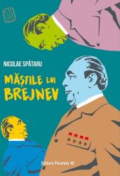 Mastile lui Brejnev - Nicolae Spataru (ISBN: 9789734732111)