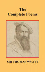 Complete Poems of Thomas Wyatt - Thomas Wyatt (ISBN: 9781789433029)