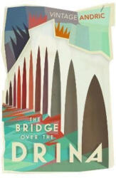 Bridge Over the Drina - Ivo Andric (ISBN: 9781784877057)