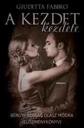 A kezdet kezdete (ISBN: 9786156373694)