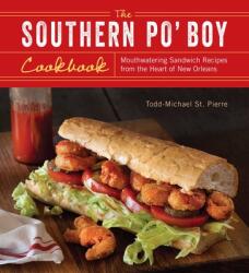 Southern Po' Boy Cookbook - Todd-Michael St. Pierre (ISBN: 9781612432373)