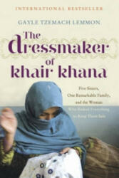 Dressmaker of Khair Khana - Gayle Tzemach Lemmon (2011)