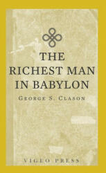 The Richest Man In Babylon - George S. Clason (ISBN: 9781648630828)