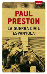 LA GUERRA CIVIL ESPANYOLA - PAUL PRESTON (ISBN: 9788415711551)