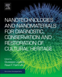 Nanotechnologies and Nanomaterials for Diagnostic, Conservation and Restoration of Cultural Heritage - Giuseppe Lazzara, Rawil F. Fakhrullin (ISBN: 9780128139103)