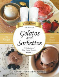 Gelatos and Sorbettos - RICHARD L HELLER (ISBN: 9781483477886)