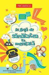 Ai grija de sanatatea ta mentala (ISBN: 9786063806360)