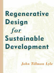 Regenerative Design for Sustainable Development - John Tillman Lyle (ISBN: 9780471178439)