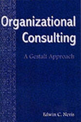 Organizational Consulting - Edwin C. Nevis (1997)