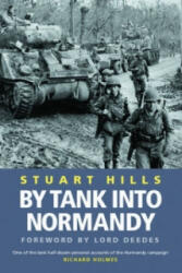 By Tank into Normandy - Stuart Hills (2003)