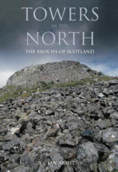 Towers in the North: The Brochs of Scotland (2001)