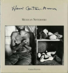 Henri Cartier-Bresson: Mexican Notebooks - Michelle Beaver (1996)