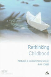 Rethinking Childhood - Phil Jones (2009)
