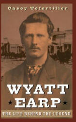 Wyatt Earp - Casey Tefertiller (ISBN: 9780471189671)