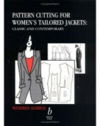 Pattern Cutting for Women's Tailored Jackets - Classic and Contemporary - Winifred Aldrich (2001)