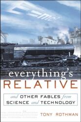 Everything's Relative: And Other Fables from Science and Technology (ISBN: 9780471202578)