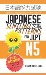 Japanese Sentence Patterns for JLPT N5 - Yumi Boutwell, Clay Boutwell (ISBN: 9798545492763)